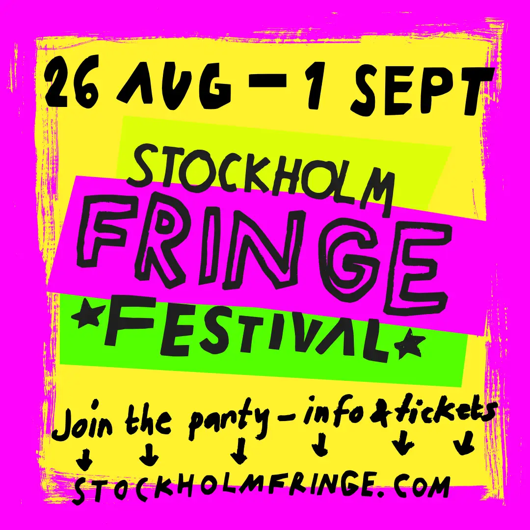 Fringe Festival 26:th of August to the 1st September